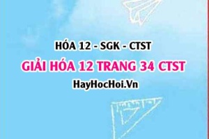 Giải Hóa 12 trang 34 Chân trời sáng tạo SGK